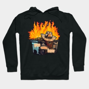 Dumpster Fire: Yee Haw Hoodie